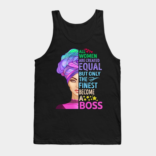 The Finest Become Boss Tank Top by MiKi